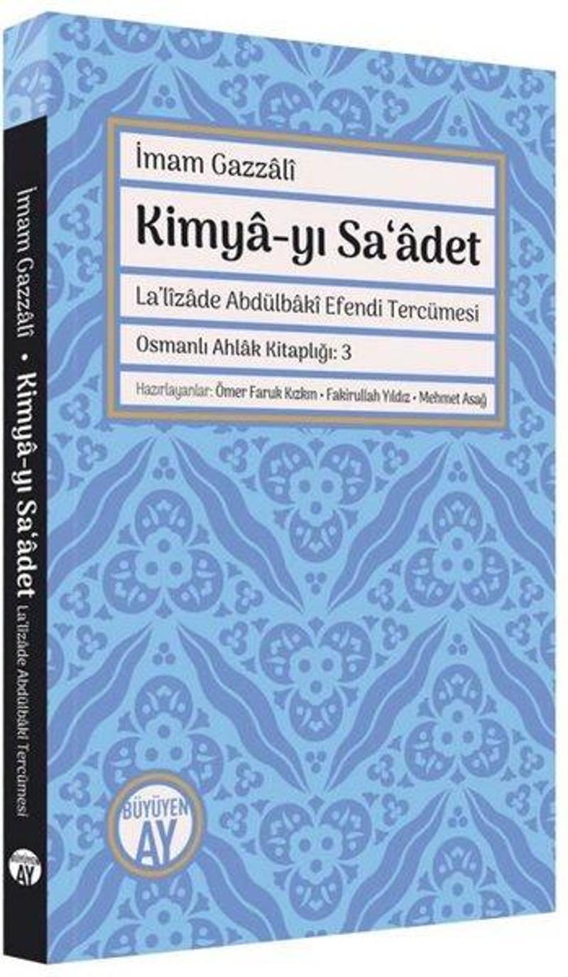 Kimya-yı Sa'adet-La'lizade Abdülbaki Efendi Tercümesi