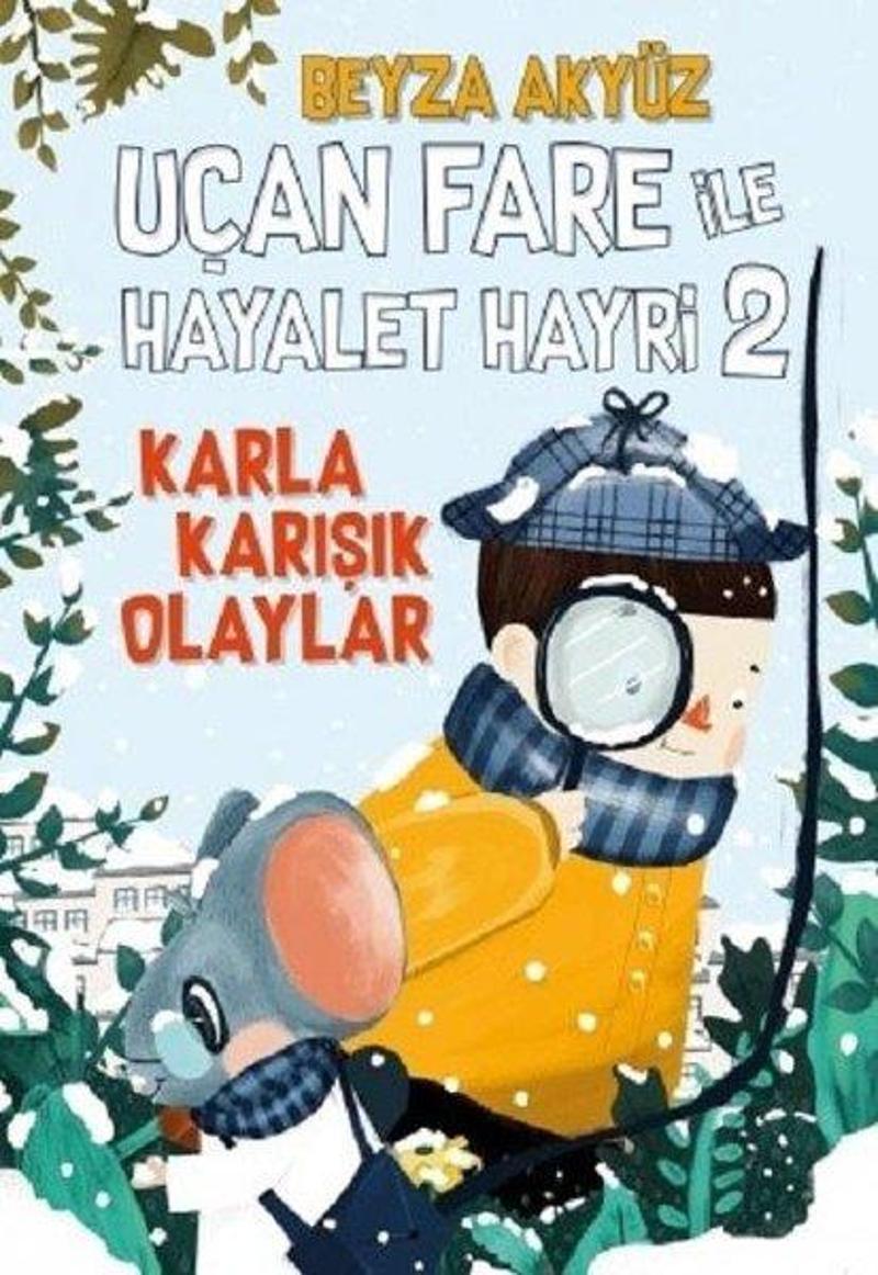 Uçan Fare ile Hayalet Hayri 2: Karla Karışık Olaylar