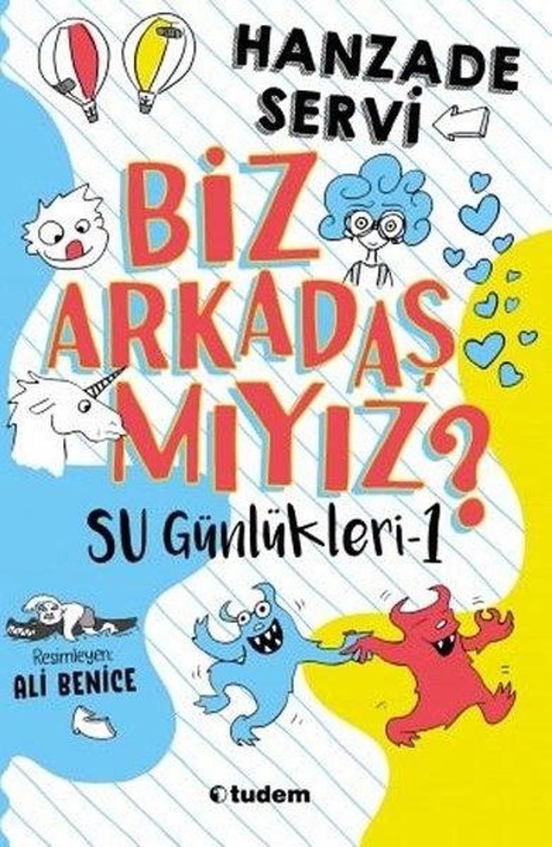 Biz Arkadaş Mıyız?-Su Günlükleri 1