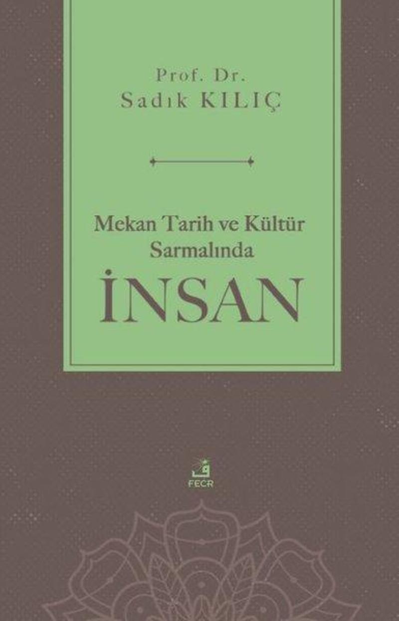 Mekan Tarih ve Kültür Sarmalında İnsan