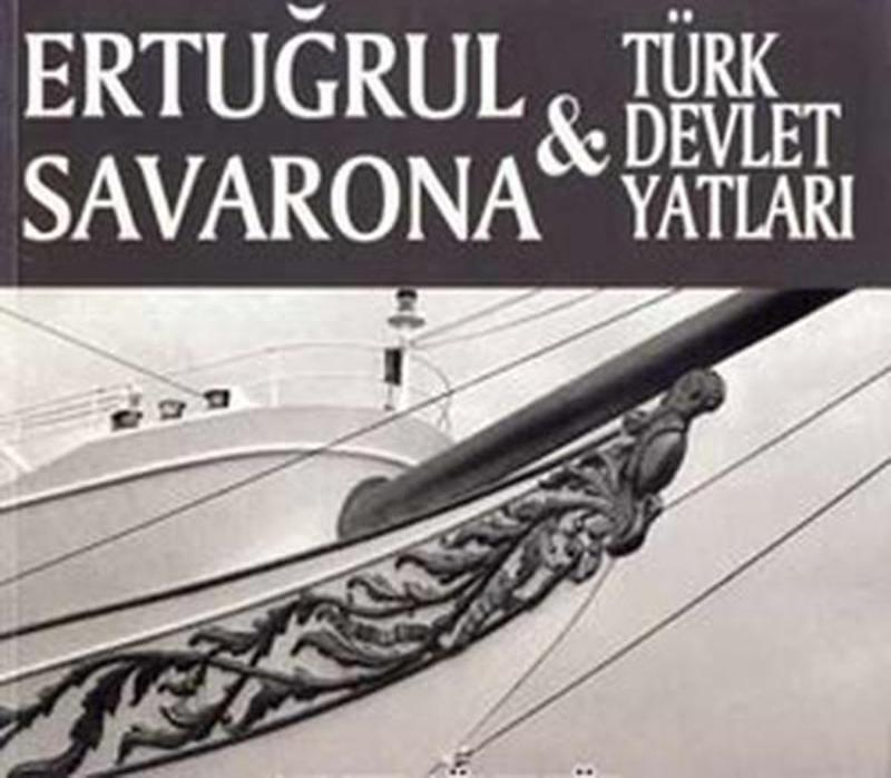 Ertuğrul Savanora - Türk Devlet Yatları