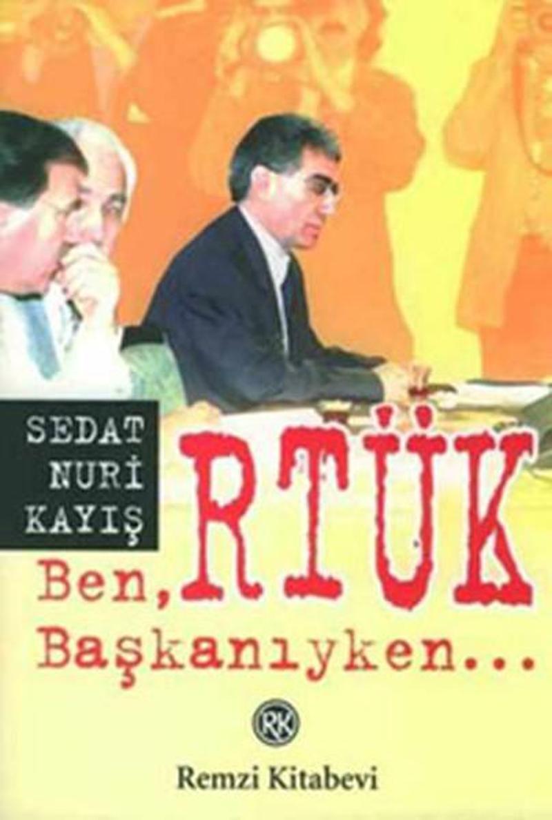 Ben RTÜK Başkanıyken...
