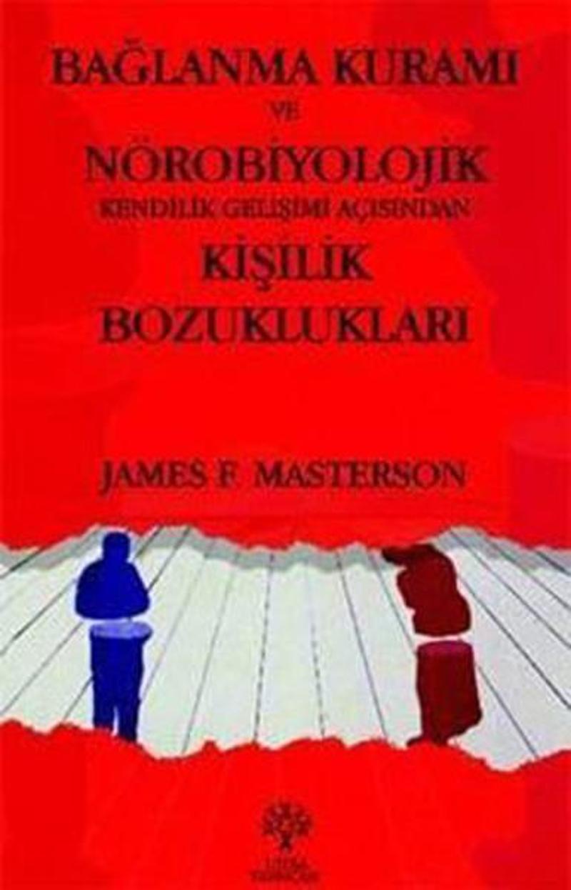 Bağlanma Kuramı ve Nöobiyolojik Kendilik Gelişimi Açısından Kişilik Bozuklukları