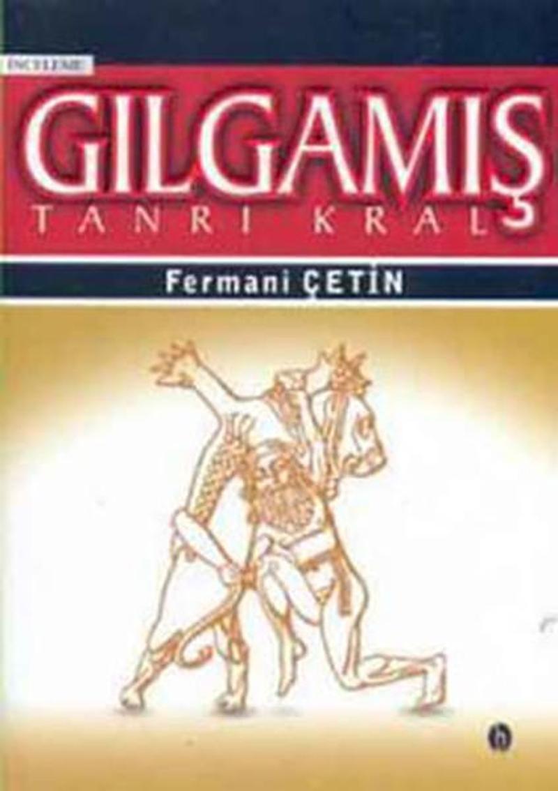 Gılgamış-Tanrı-Kral