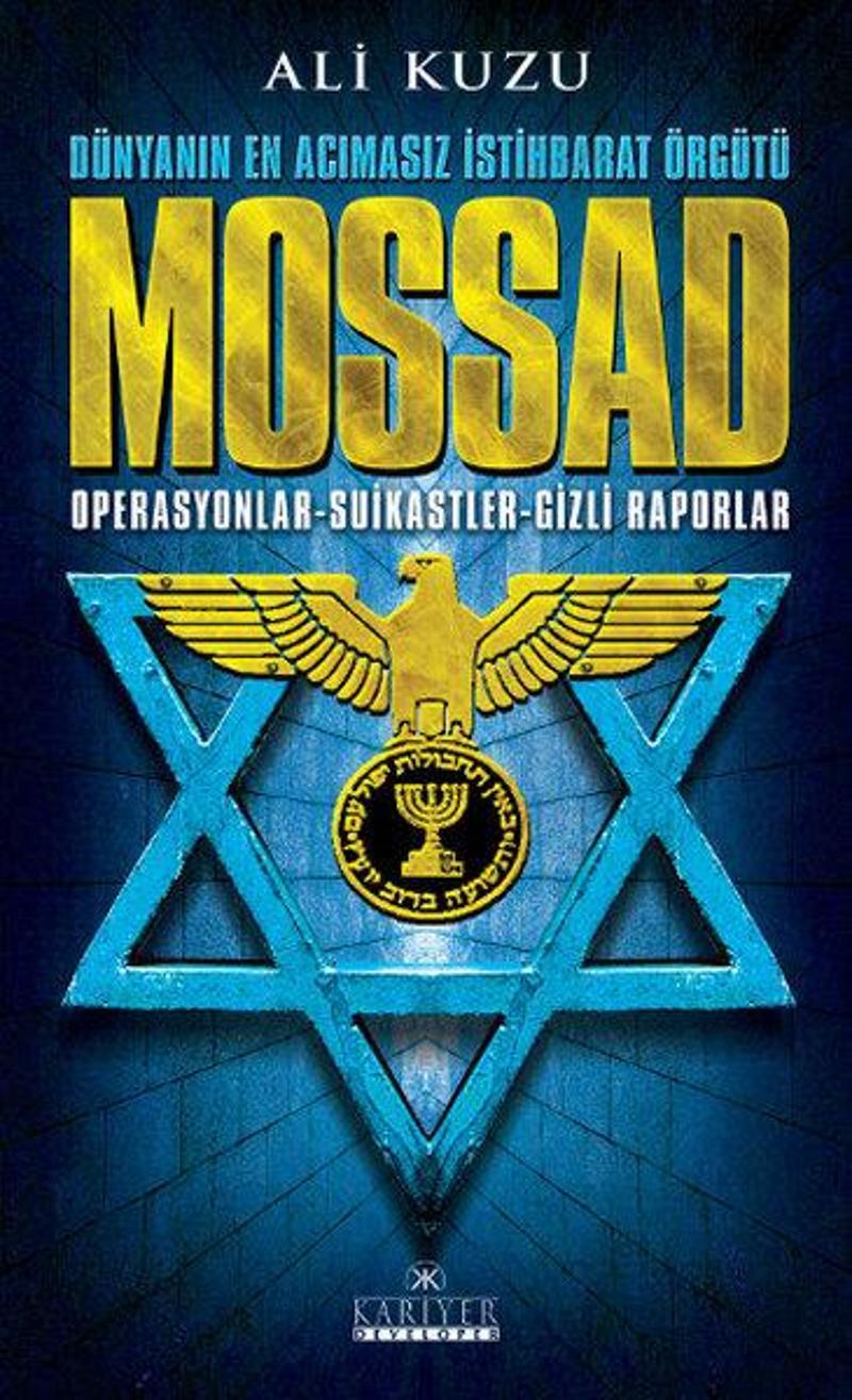 Mossad Dünyanın En Acımasız İstihbarat Örgütü