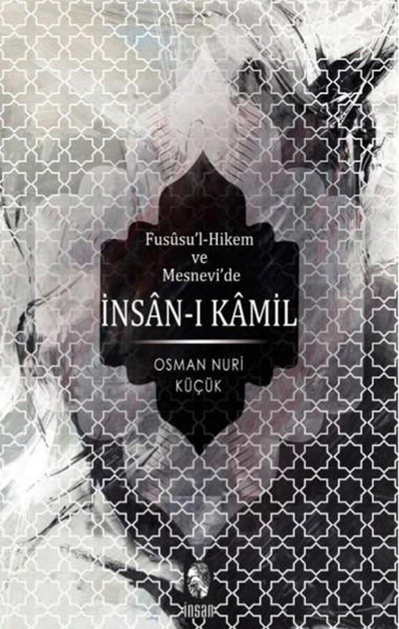 Fususu'l-Hikem ve Mesnevi'de İnsan-ı Kamil