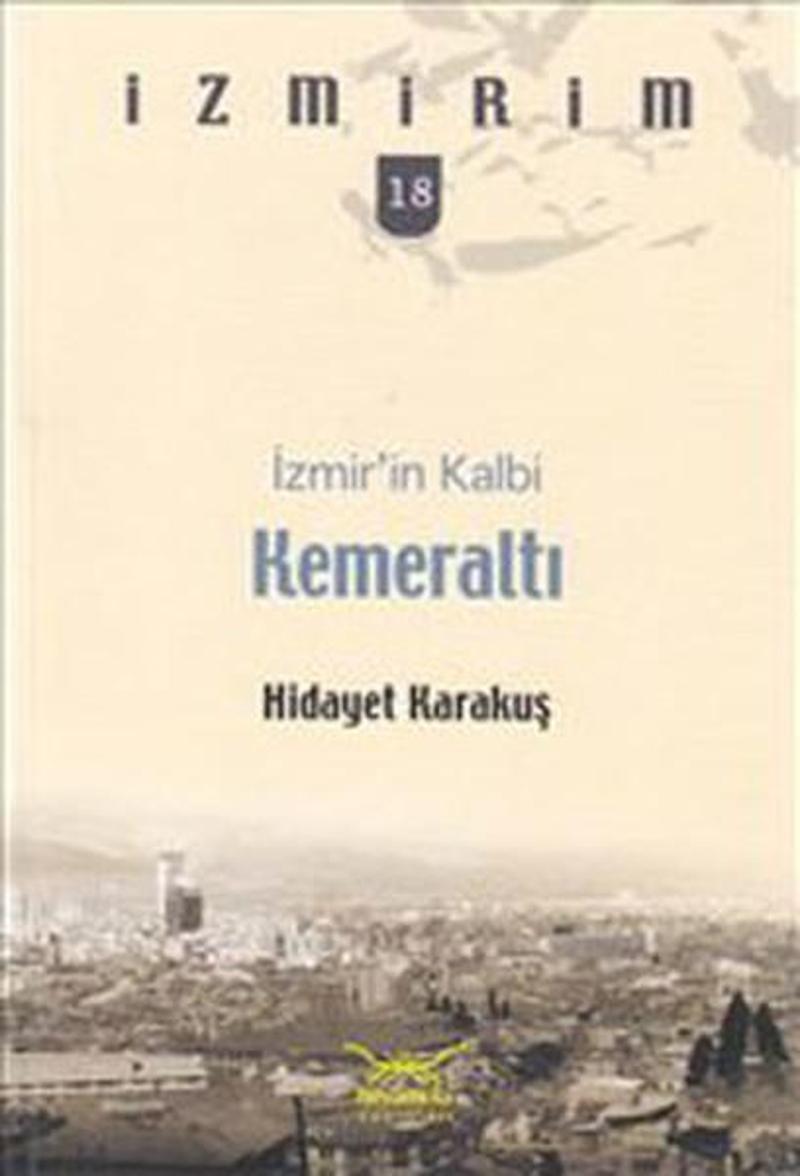 Kemeraltı - İzmir'in Kalbi