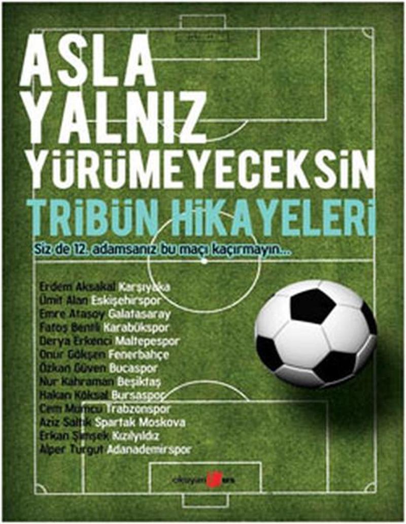 Asla Yalnız Yürümeyeceksin