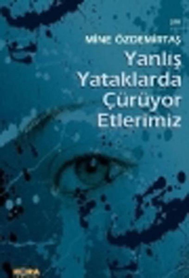 Yanlış Yataklarda Çürüyor Etlerimiz