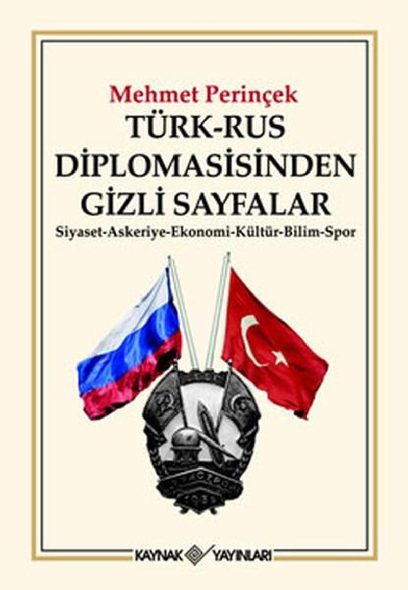 Türk-Rus Diplomasisinden Gizli Sayfalar