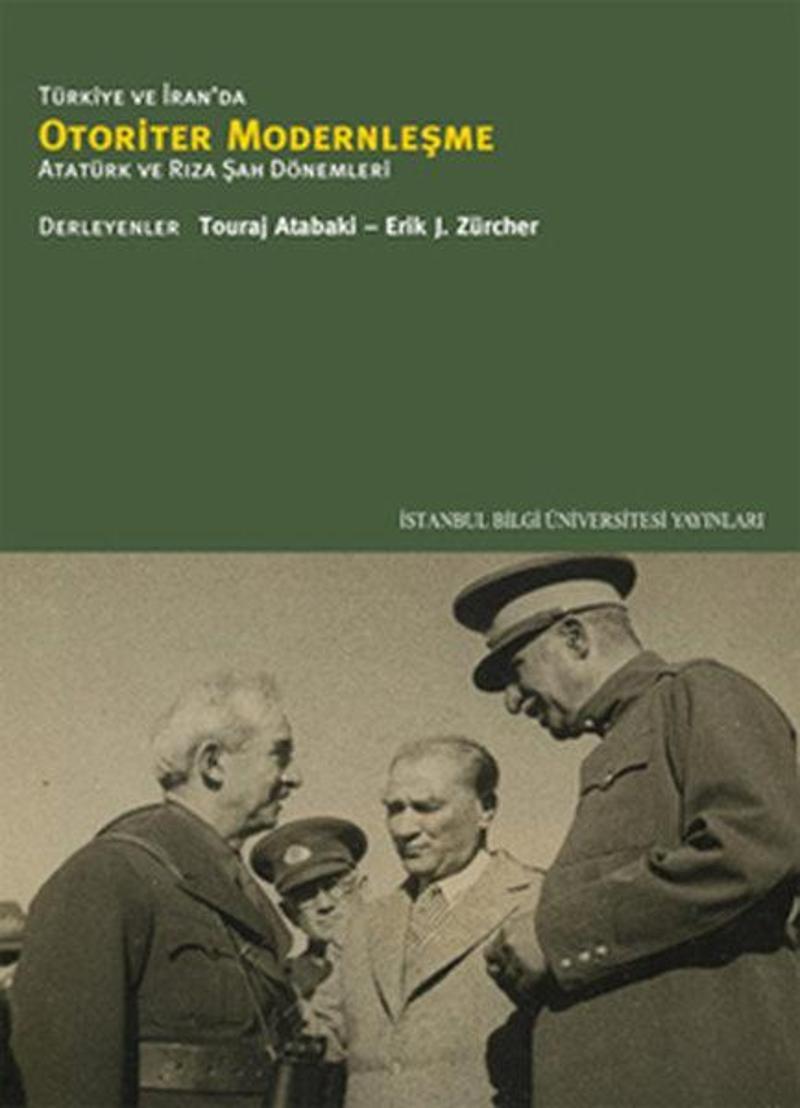 Türkiye ve İran'da Otoriter Modernleşme- Atatürk ve Rıza Şah Dönemleri