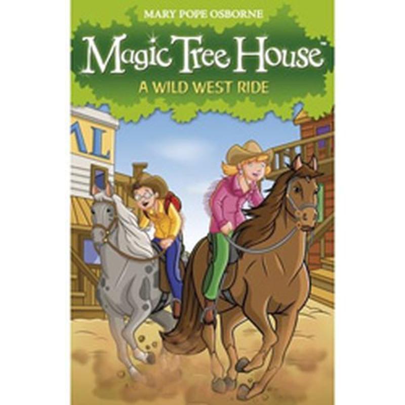 Magic Tree House 10: A Wild West Ride