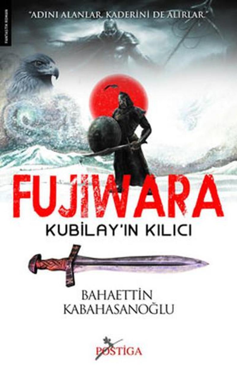 Fujiwara - Kubilay'ın Kılıcı