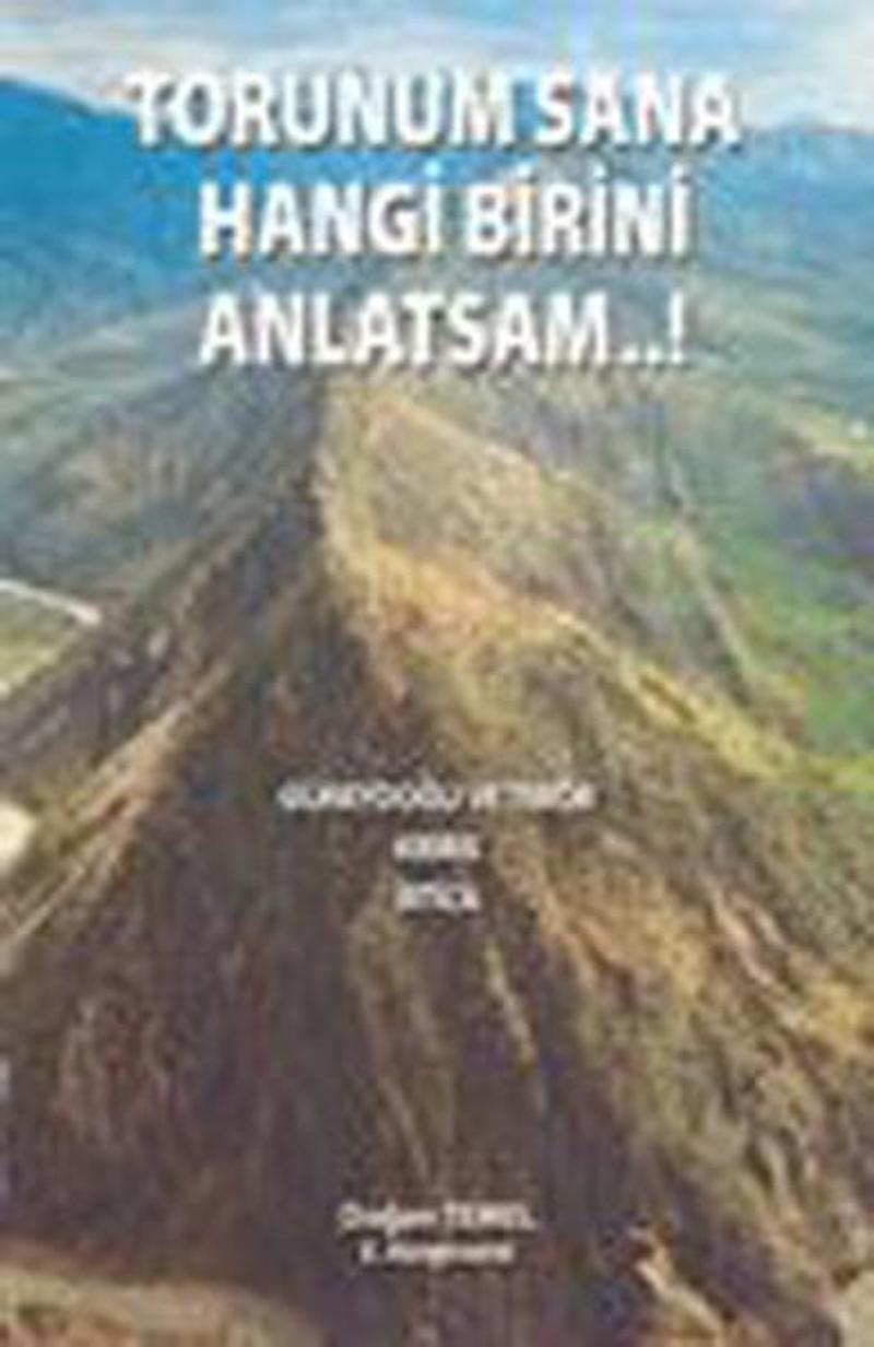 Torunum Sana Hangi Birini Anlatsam..!