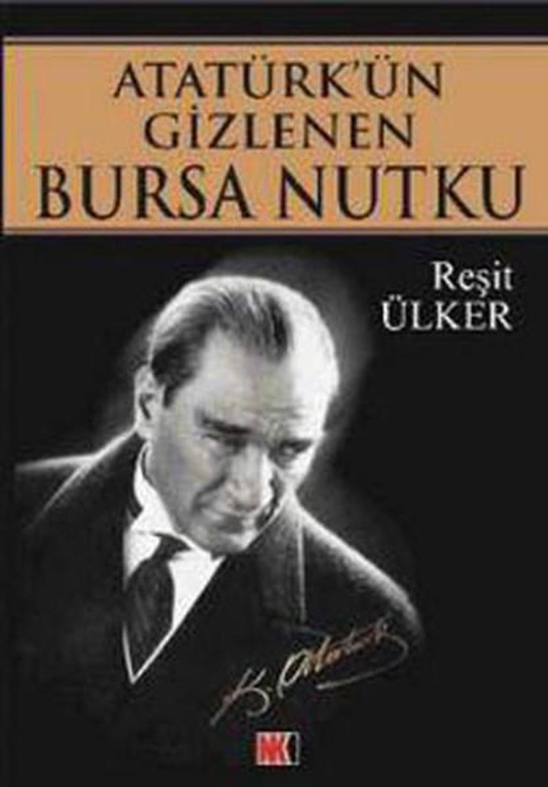 Atatürk'ün Gizlenen Bursa Nutku