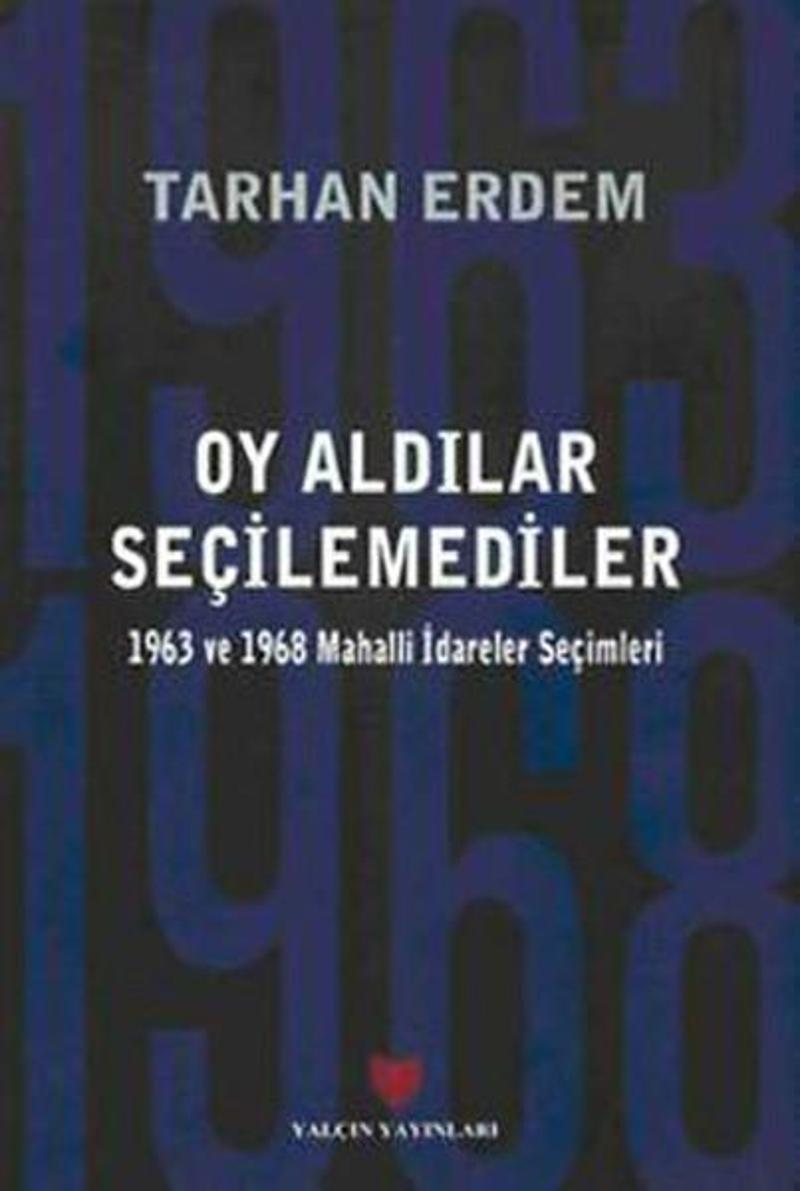 Oy Aldılar Seçilemediler