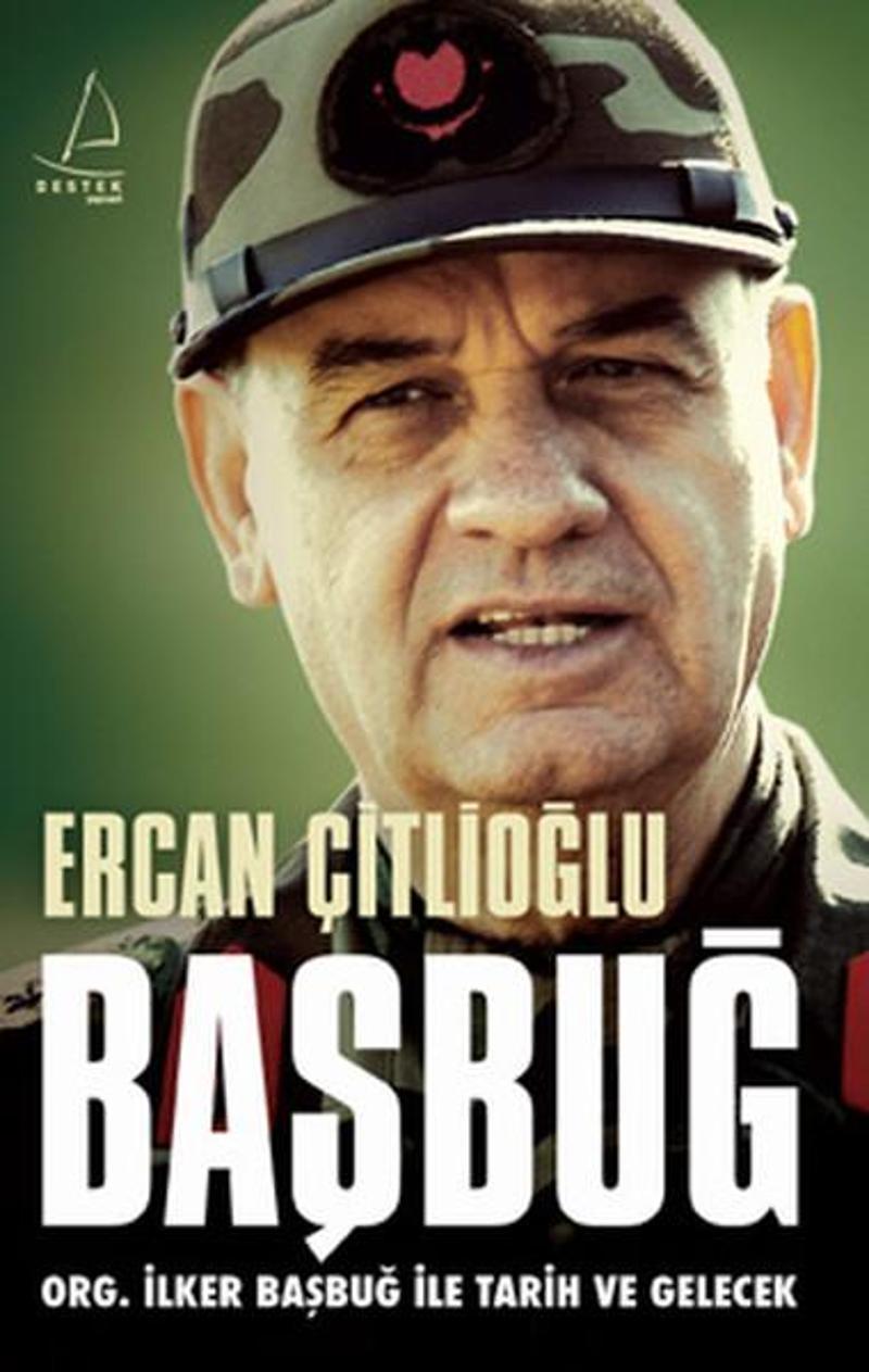 Başbuğ - Org. İlker Başbuğ İle Tarih ve Gelecek