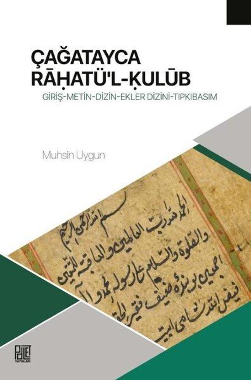 Çağatayca Rahatü'l-Kulüb: Giriş - Metin - Dizin - Ekler - Dizini - Tıpkıbasım