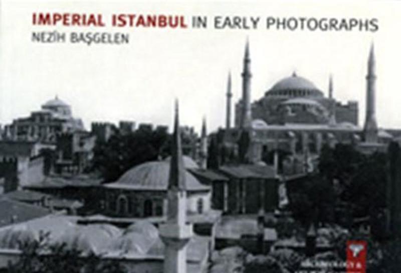 Imperial Istanbul In Early Photographs