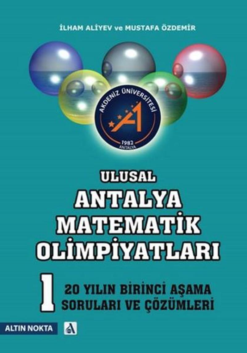 Ulusal Antalya Matematik Olimpiyatları 1. Aşama Son 20 Yılın Soruları ve Çözümleri