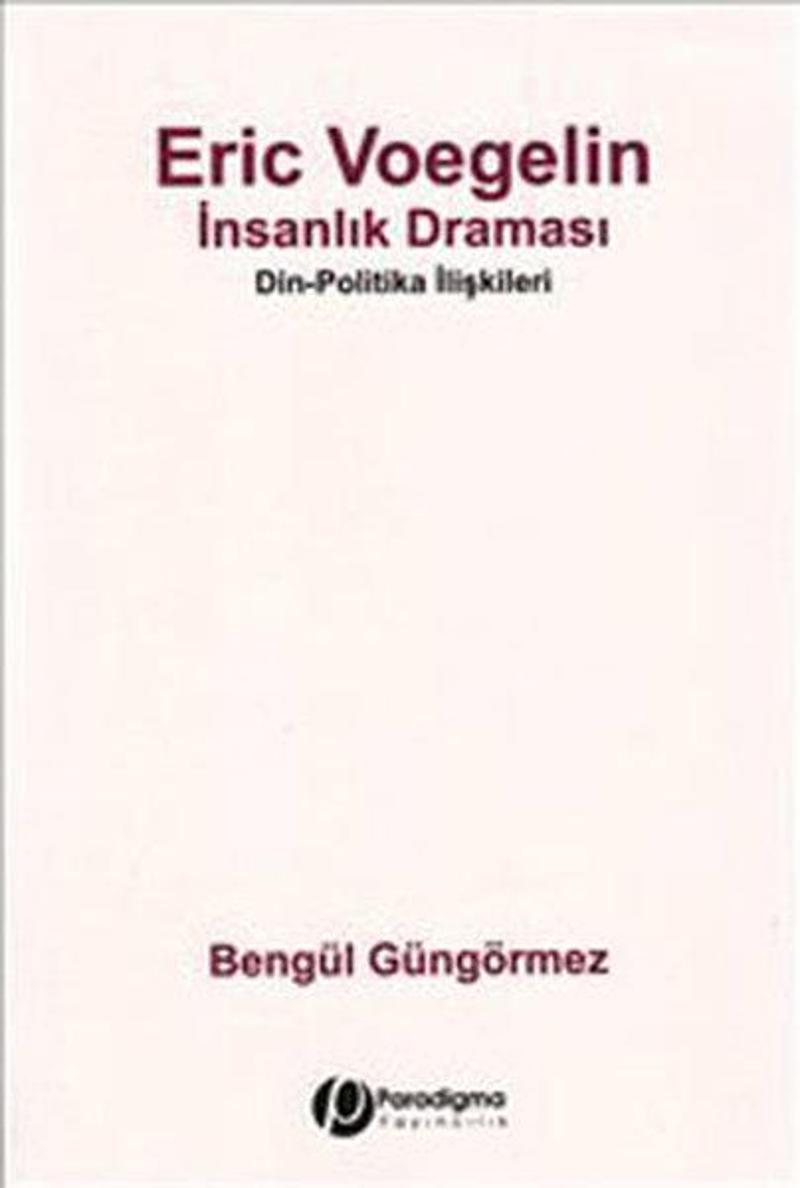 Eric Voegelin - İnsanlık Draması