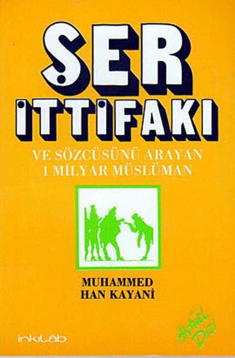 Ser İttifakı ve Sözcüsünü Arayan 1 Milyar Müslüman