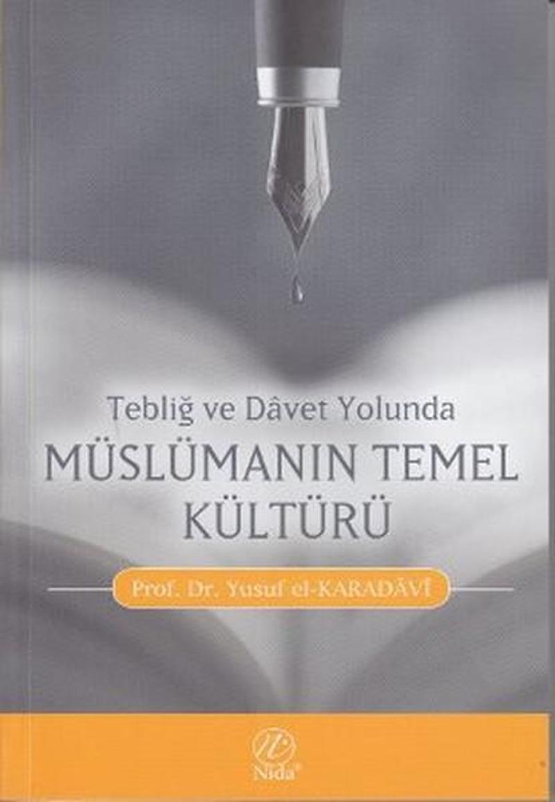 Tebliğ ve Davet Yolunda Müslümanın Temel Kültürü