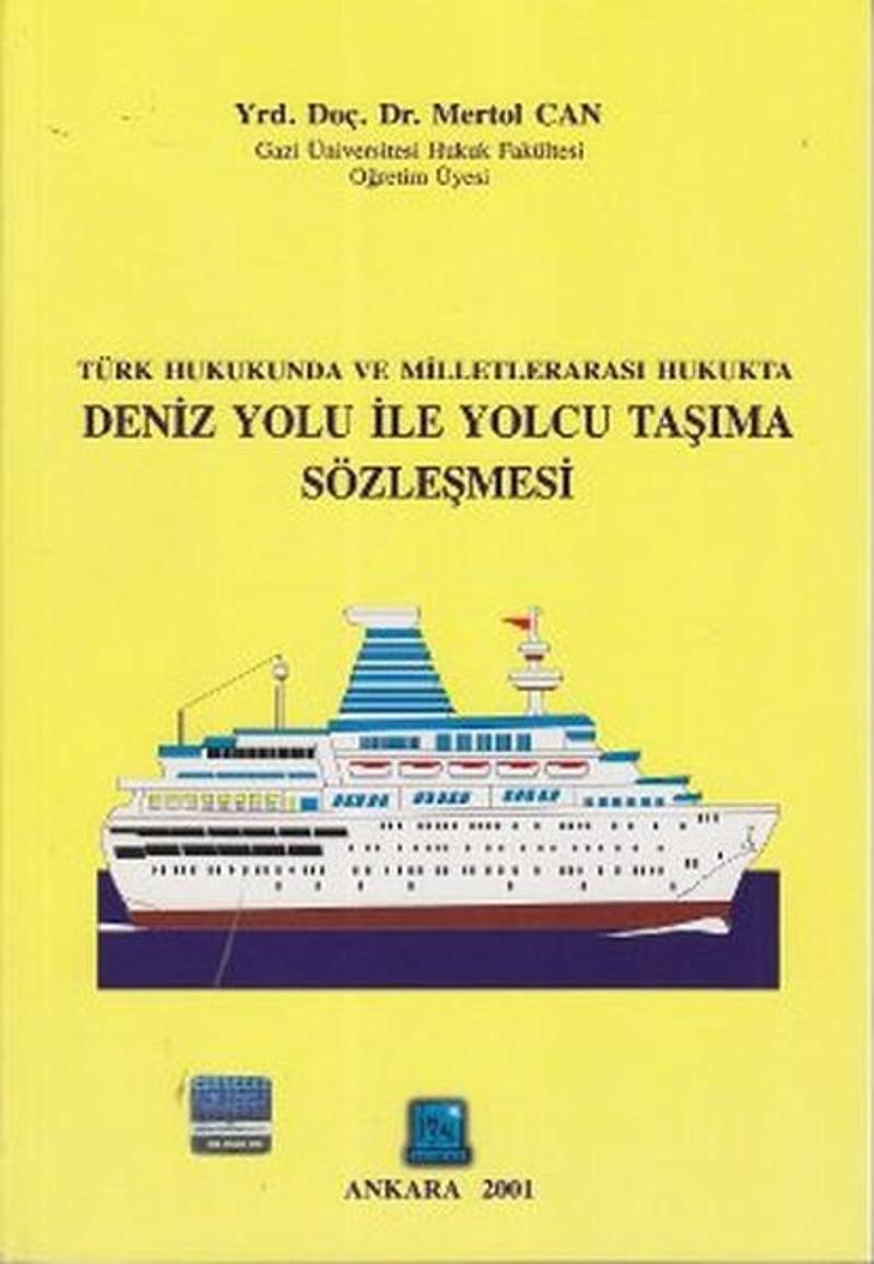 Türk Hukukunda ve Milletlerarası Hukukta Deniz Yolu ile Yolcu Taşıma Sözleşmesi