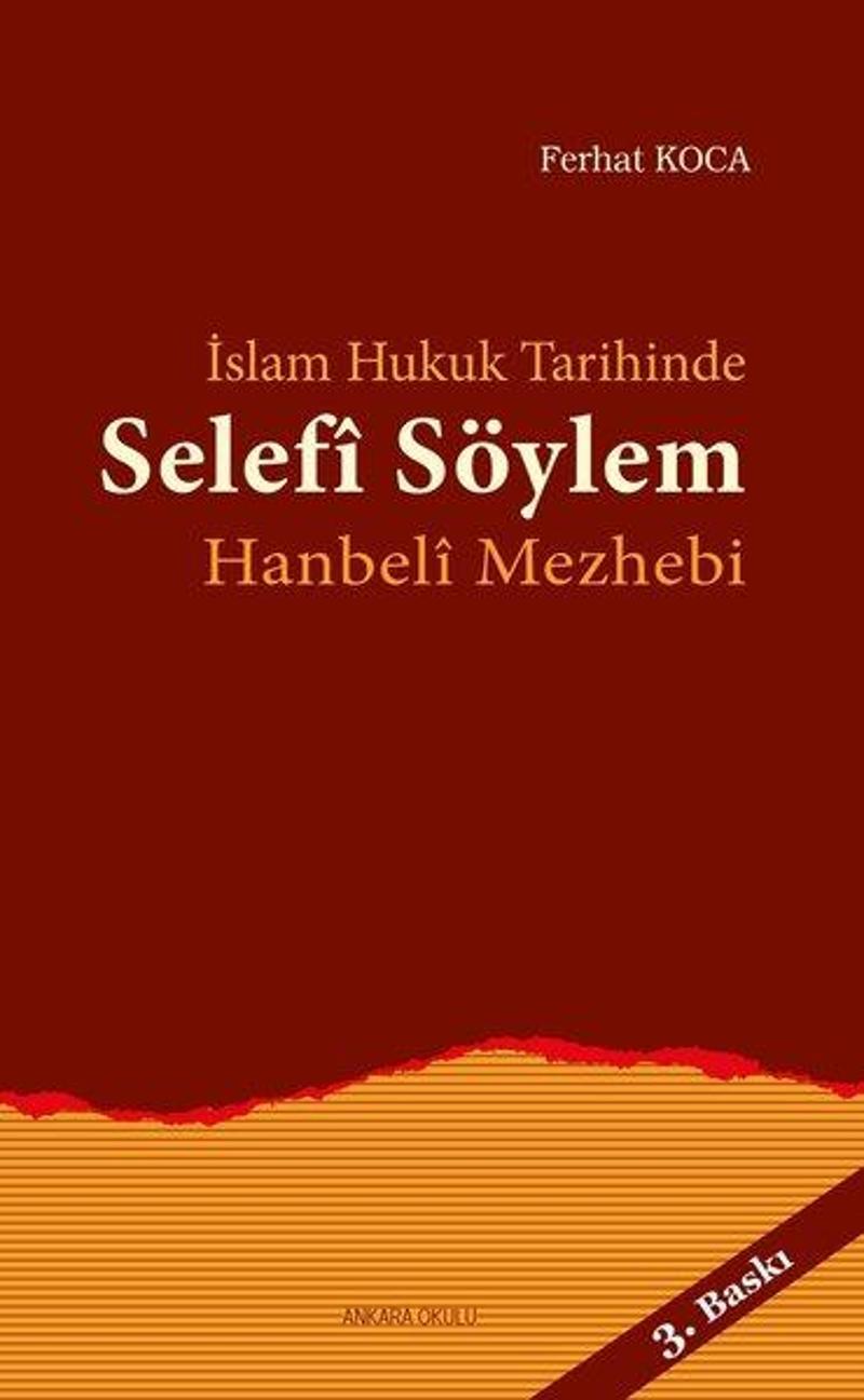 İslam Hukuk Tarihinde Selefi Söylem - Hanbeli Mezhebi