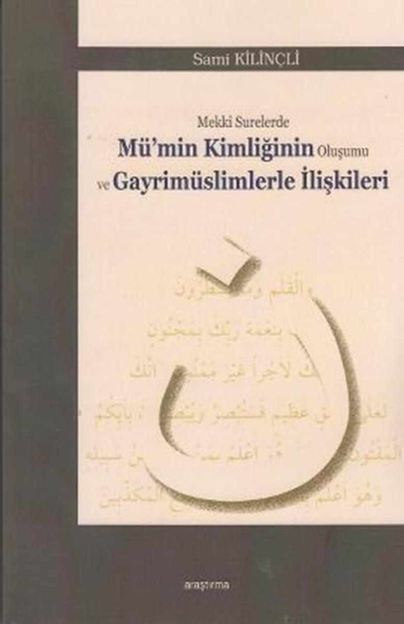 Mekki Surelerde Mü'nin Kimliğinin Oluşumu ve Gayrimüslimlerle İlişkileri