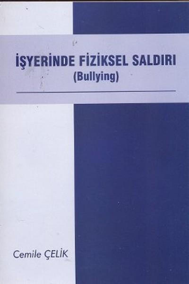 İşyerinde Fiziksel Saldırı