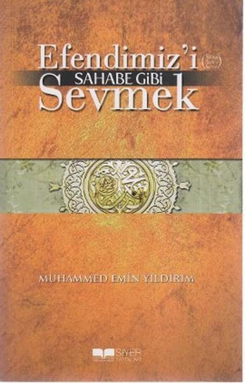 Efendimiz'i Sahabe Gibi Sevmek