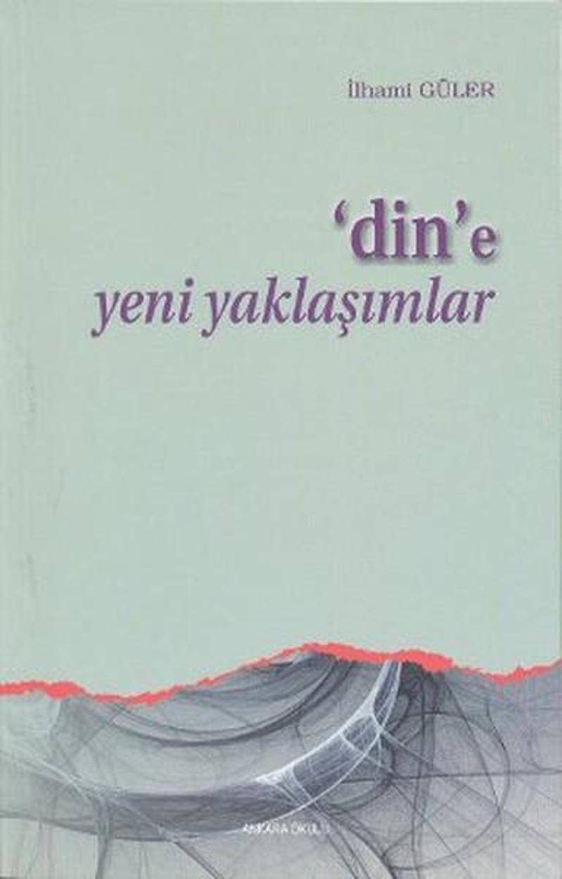 Din'e Yeni Yaklaşımlar