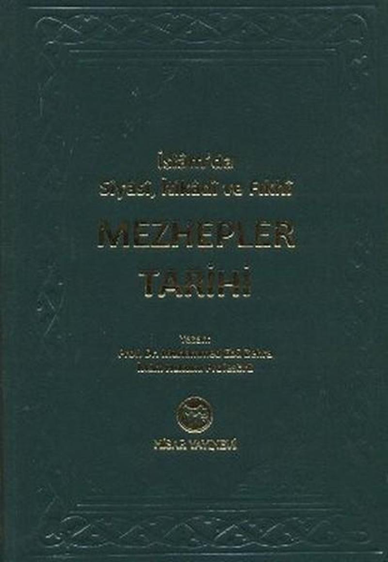 Mezhepler Tarihi-İslam'da Siyasiİtikadi ve Fıkhi