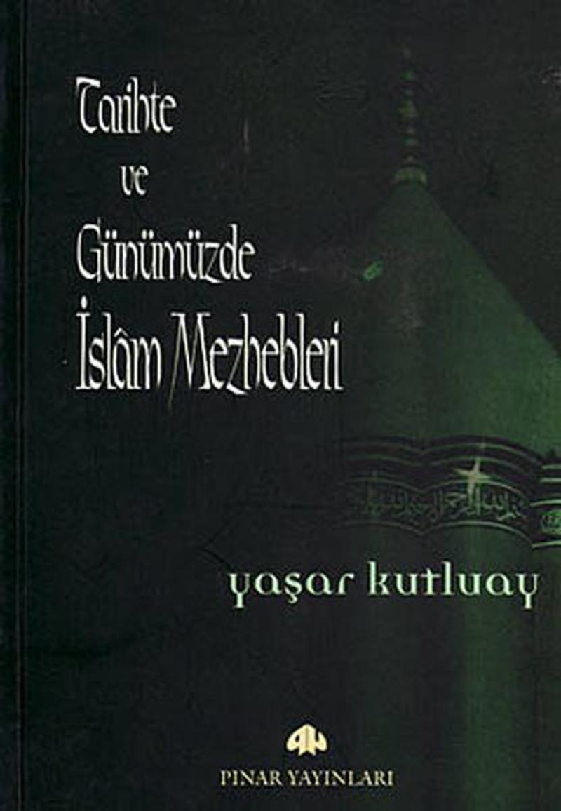 Tarihte ve Günümüzde İslam Mezhepleri