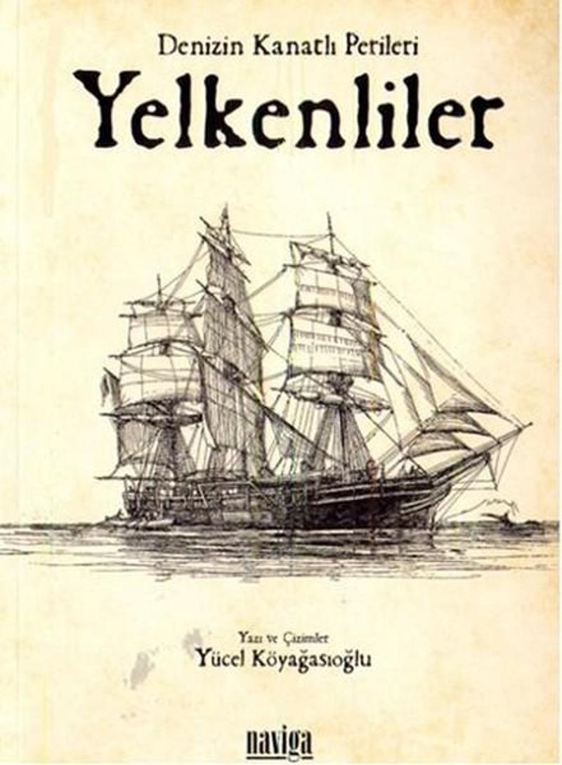 Denizin Kanatlı Perileri Yelkenliler