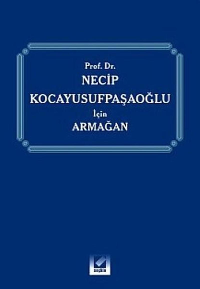 Prof. Dr. Necip Kocayusufpaşaoğlu için Armağan (Ciltli)