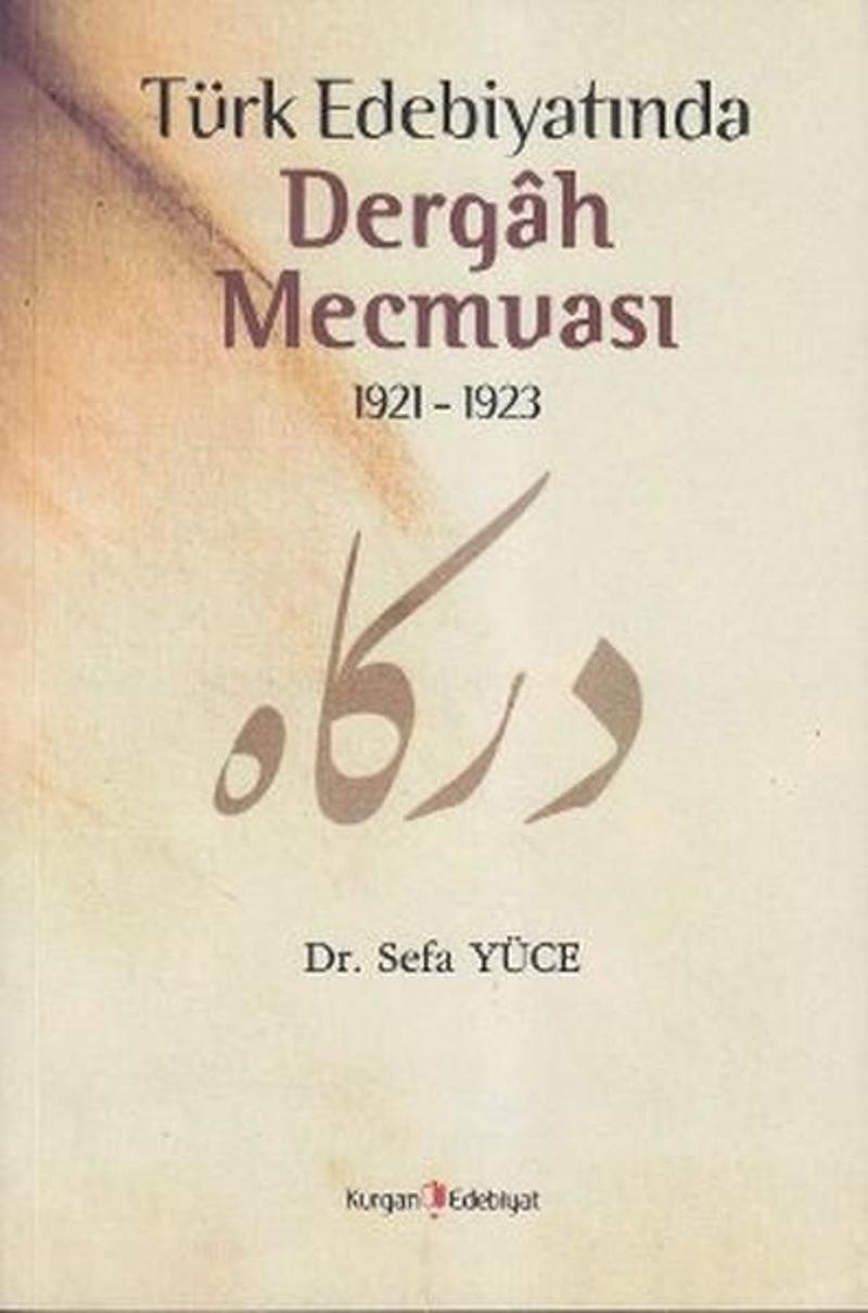 Türk Edebiyatında Dergah Mecmuası 1921 - 1923