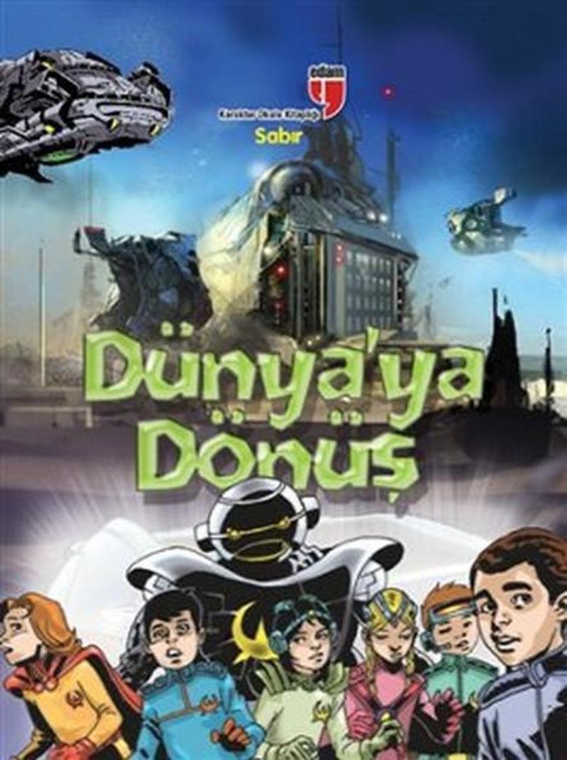 Dünya'ya Dönüş - Sabır