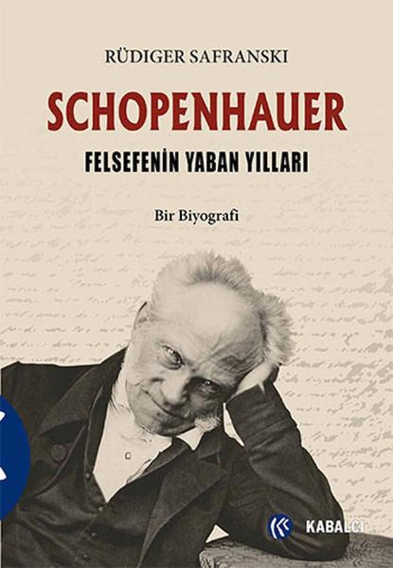 Schopenhauer ve Felsefenin Yaban Yılları