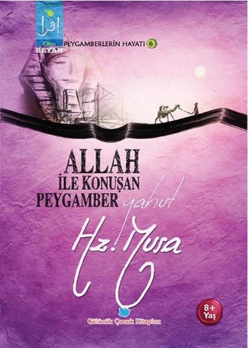 Allah İle Konuşan Peygamber Yahut Hz. Musa