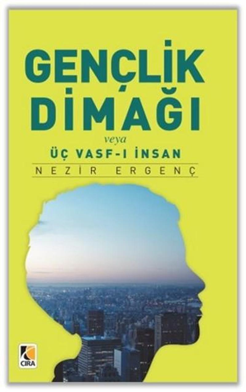 Gençlik Dinamiği Veya Üç Vasf-ı İnsan