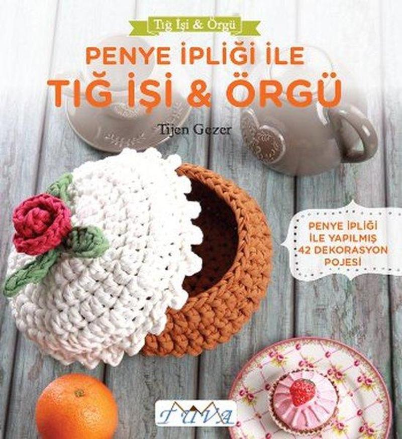 Penye İpliği ile Tığ İşi - Örgü