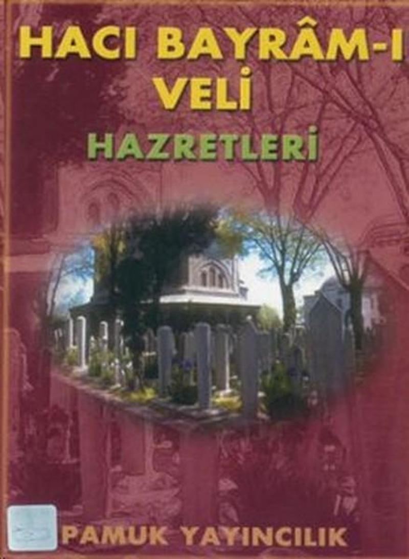 Hacı Bayram-ı Veli Hazretleri (Evliya-006)