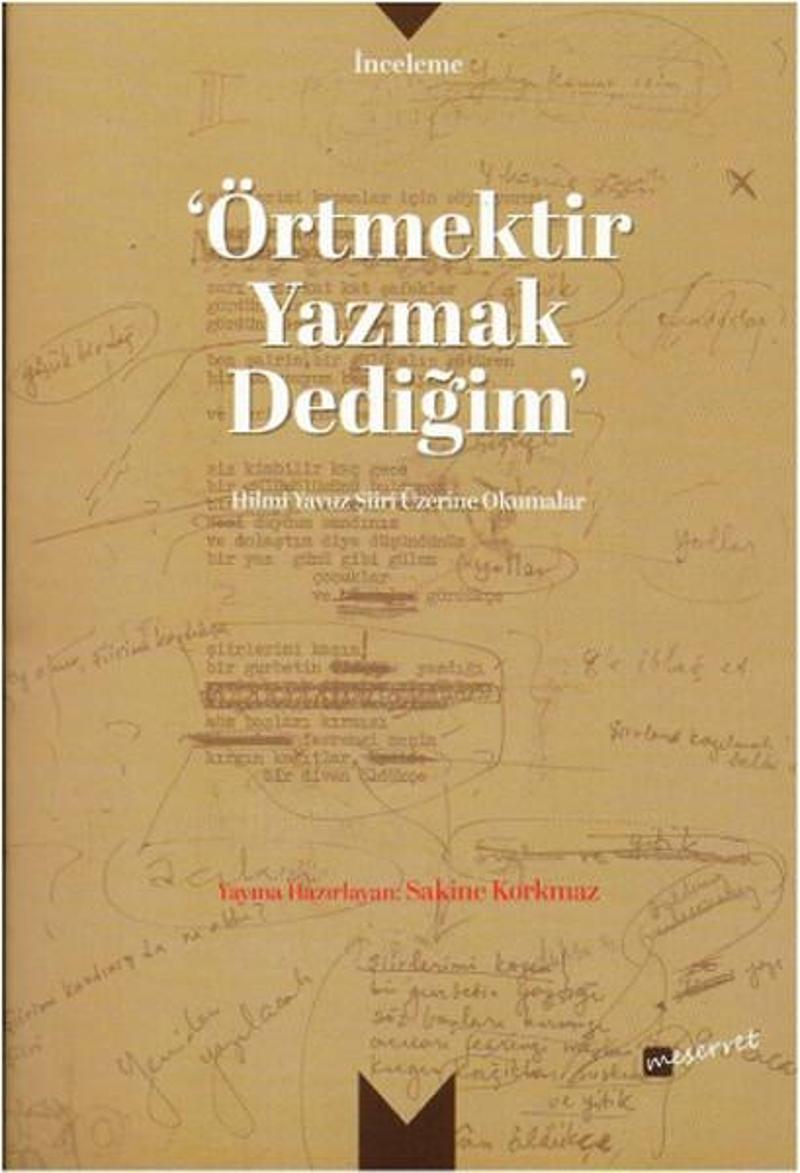 'Örtmektir Yazmak Dediğim'