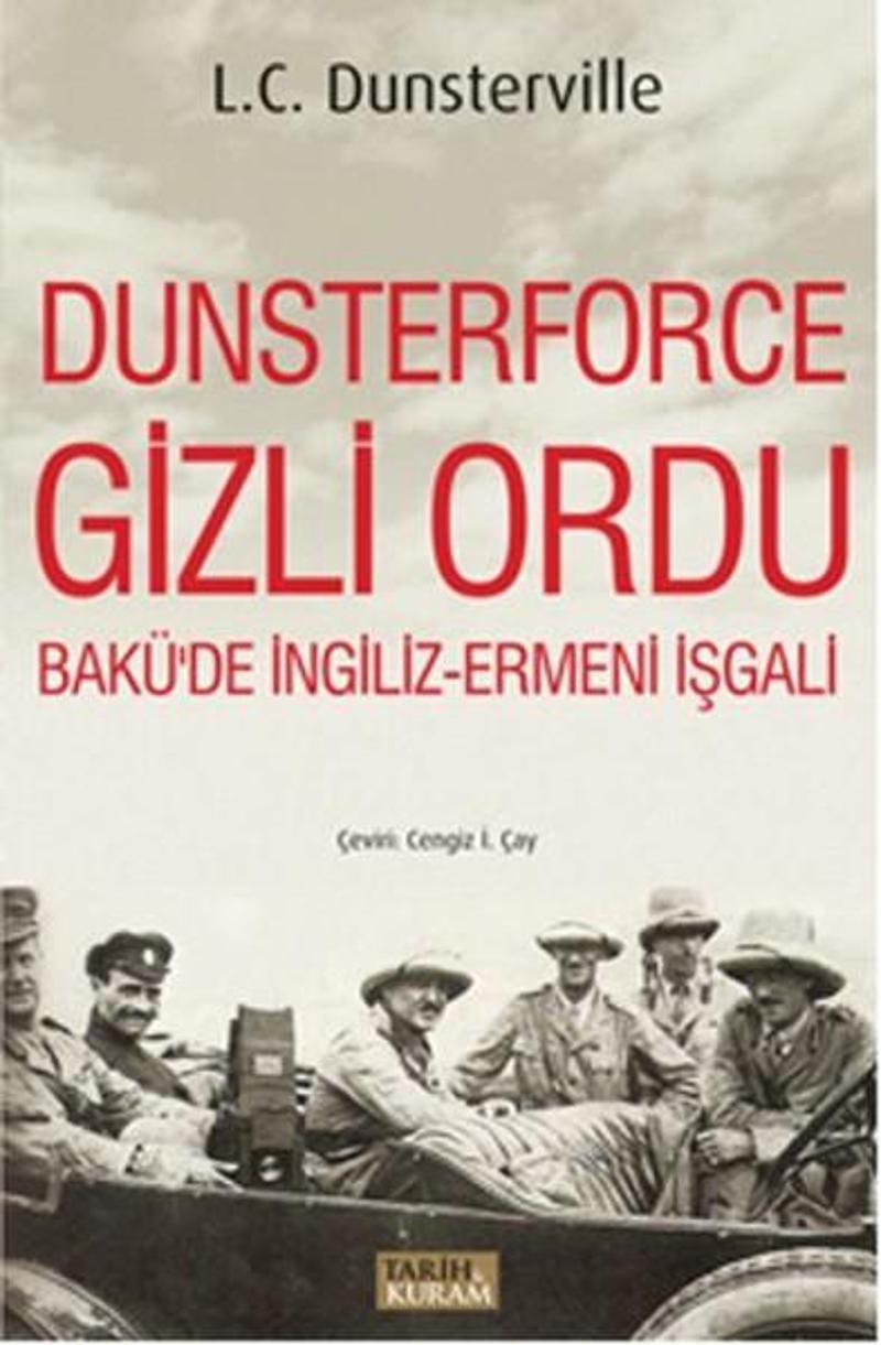 Dunsterforce Gizli Ordu - Bakü'de İngiliz Ermeni İşgali