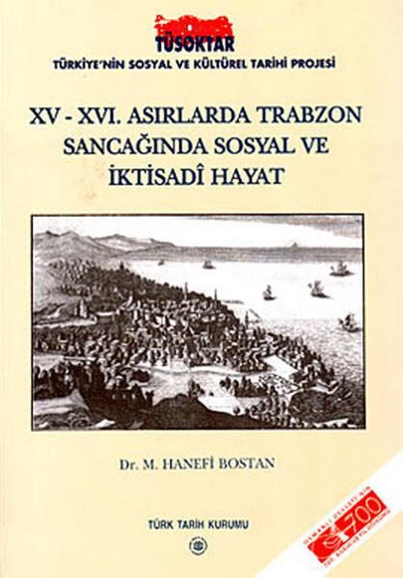 15 - 16. Asırlarda Trabzon Sancağında Sosyal ve İktisadi Hayat