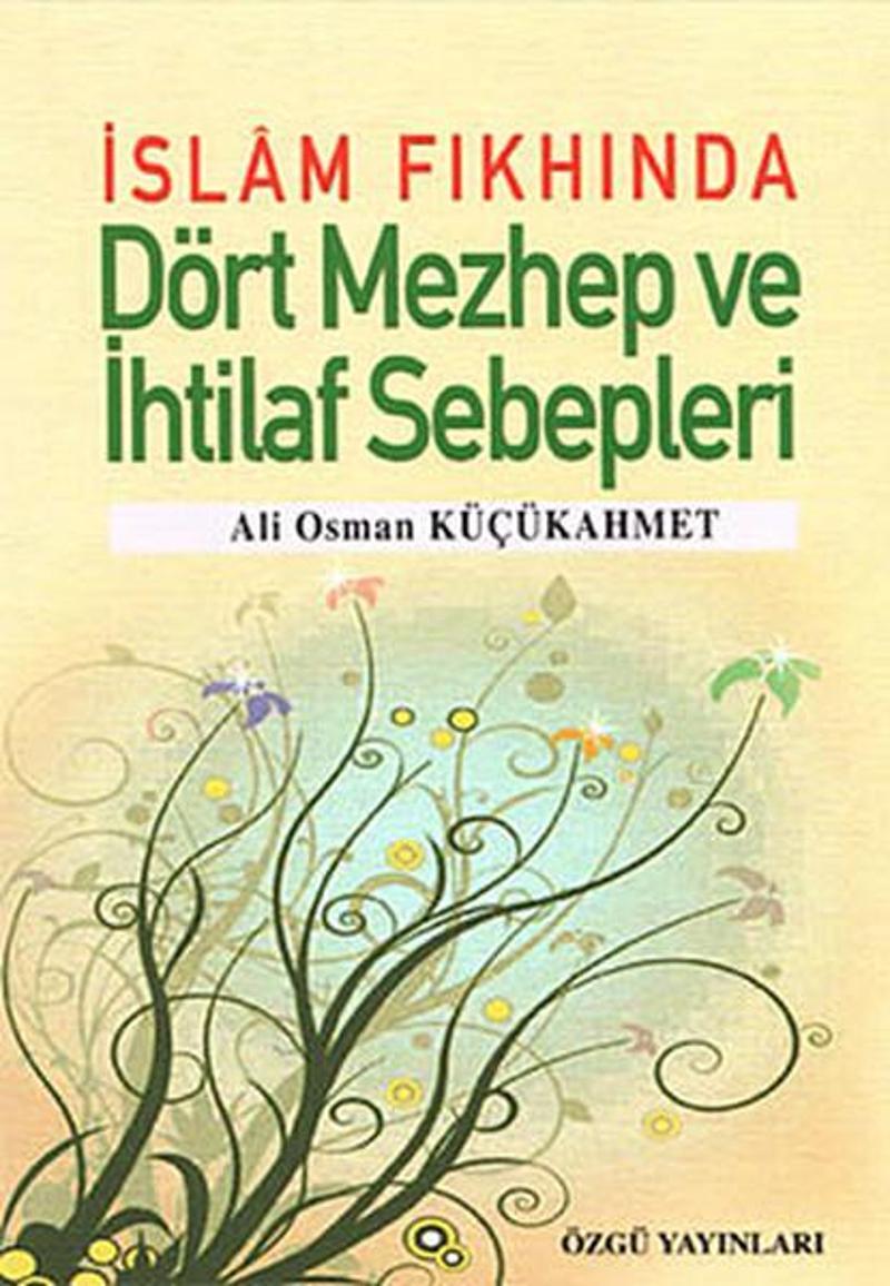 İslam Fıkhında Dört Mezhep ve İhtilaf Sebepleri