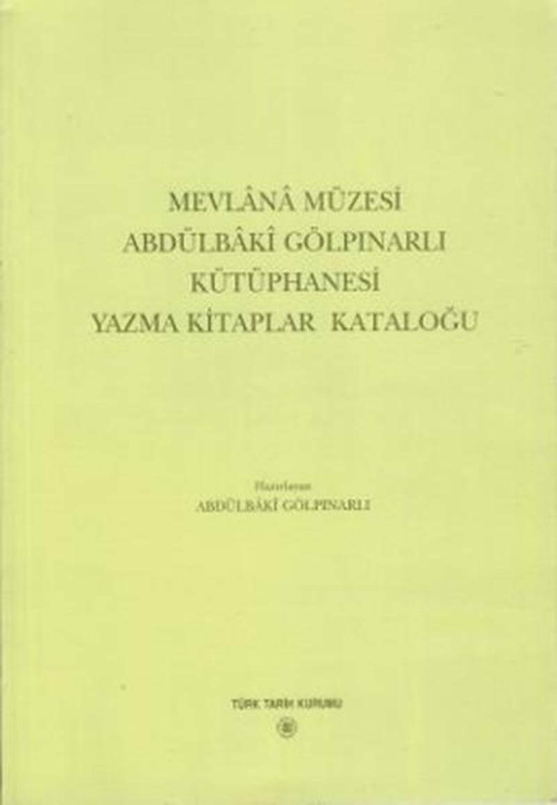 Mevlana Müzesi Abdülbaki Gölpınarlı Kütüphanesi Yazma Kitaplar Kataloğu