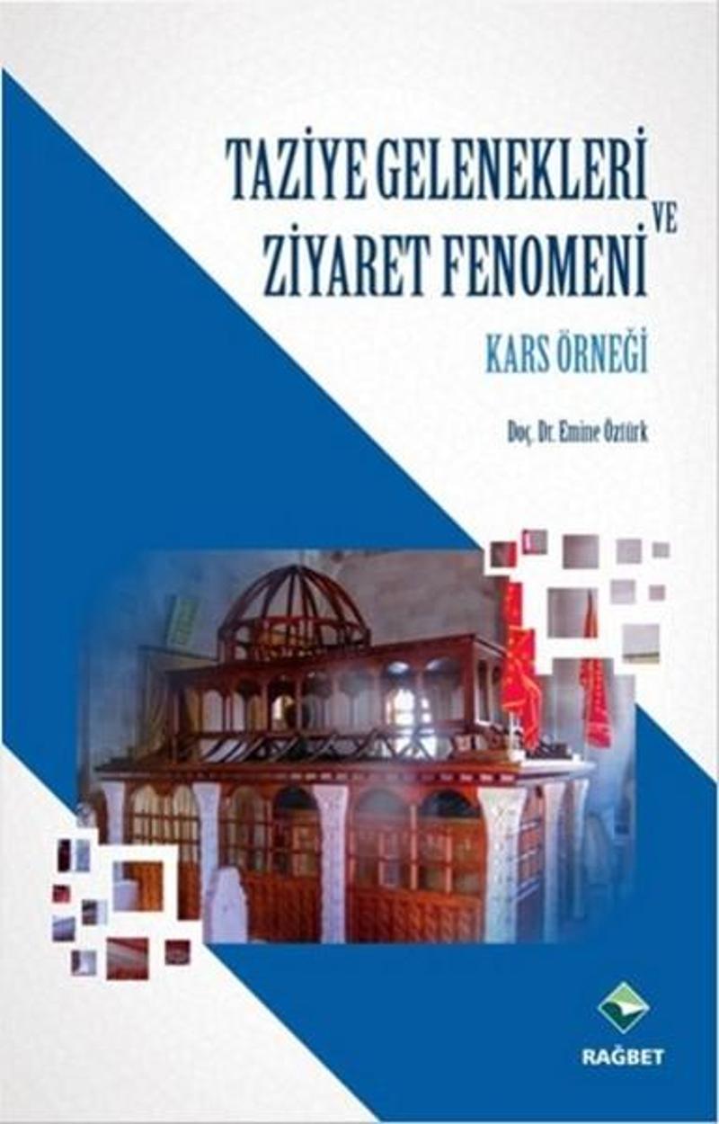 Taziye Gelenekleri ve Ziyaret Fenomeni Kars Örneği